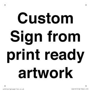 Custom Sign - from print ready artwork